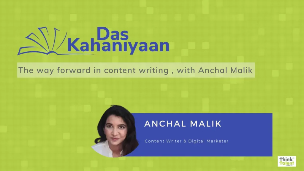 The way forward in content writing, with Anchal Malik