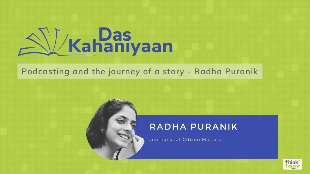 Podcasting and the journey of a story – Radha Puranik