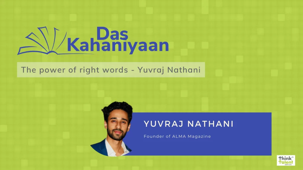 The power of right words – Yuvraj Nathani