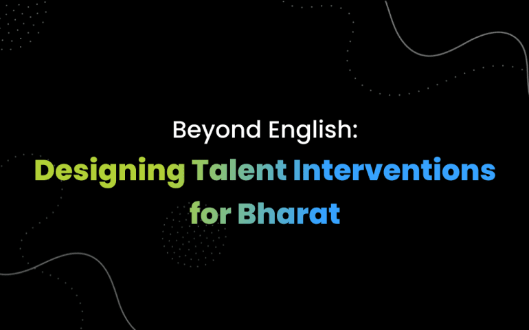 a visual with text Beyond English Designing Talent Interventions for Bharat