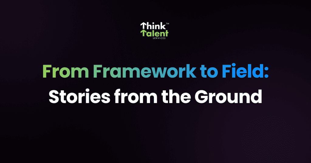 From Framework to Field: Stories from the Ground
